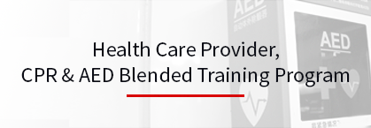 BLS Health Care Provider, CPR and AED Blended Training Program